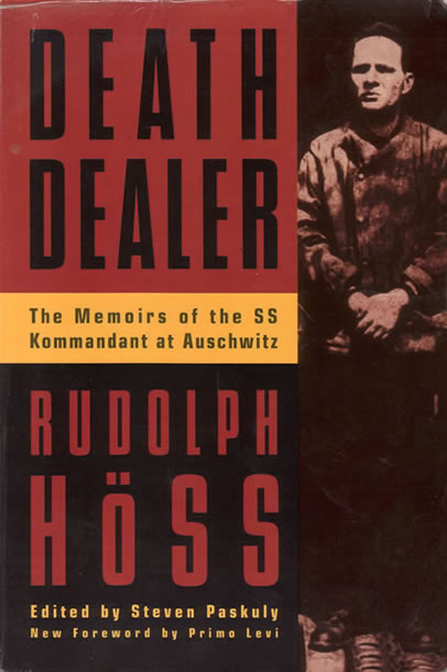 Death Dealer - The Memoirs Of The SS Kommandant At Auschwitz - front